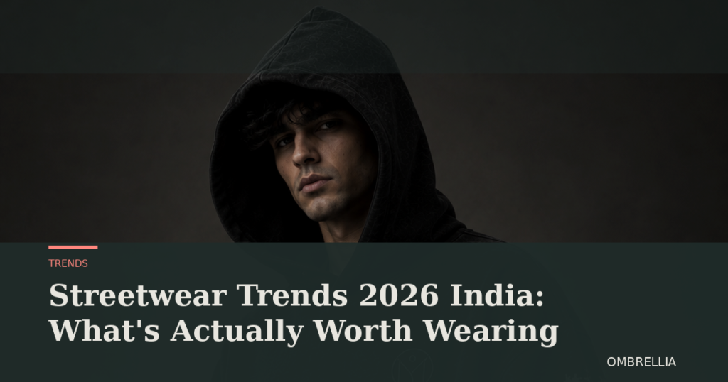 streetwear trends 2026 india